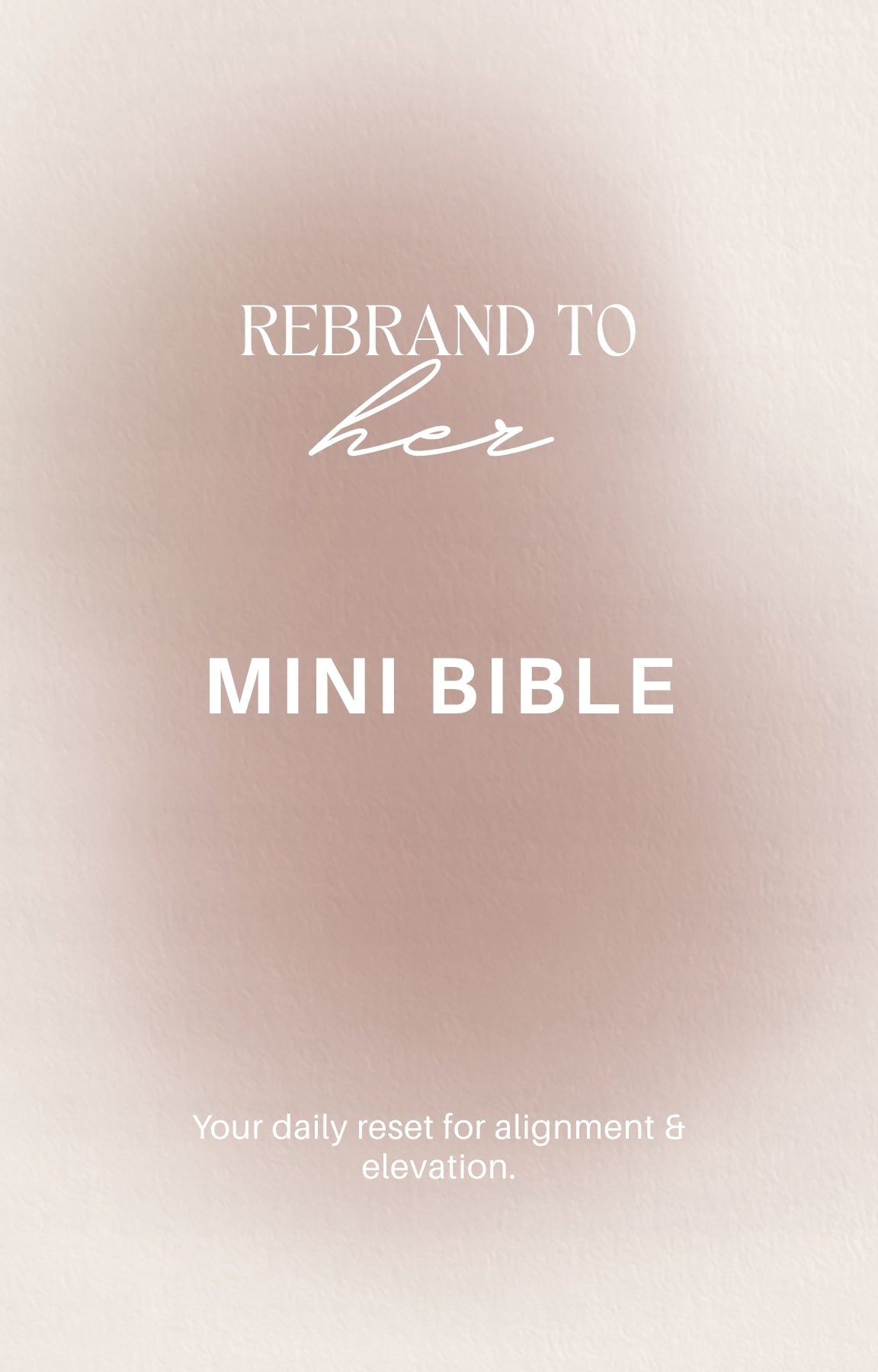 The Rebrand to Her Mini Bible - eBook